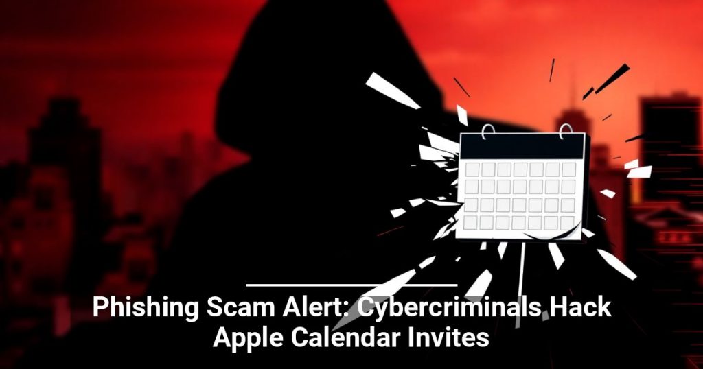 Apple Calendar Phishing: Managed IT Services for Cybersecurity