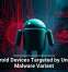 Android Devices Targeted by Unique Malware Variant